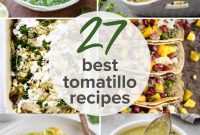 27 Tomatillo Recipes and How to Buy, Store, and Cook