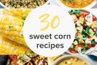 30 Fresh Corn Recipes and a Complete Buying and Storage Guide