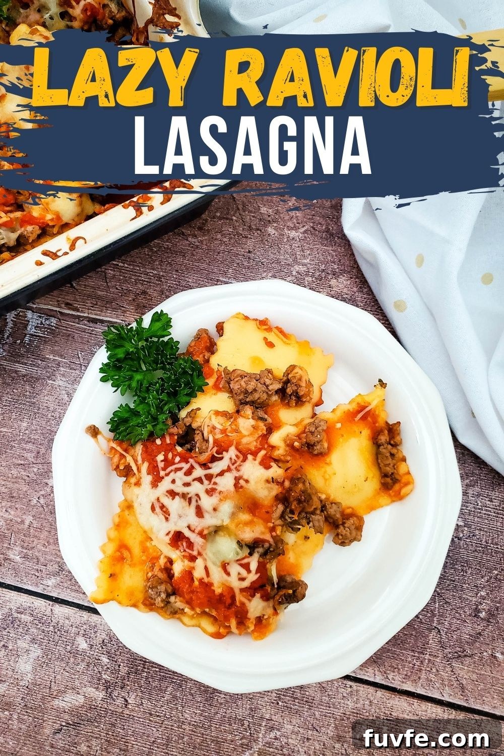 Quick Ravioli Lasagna Recipe for Fast Weeknight Dinners 2 Image of finished Ravioli Lasagna plated on white dish, with a blue banner and yellow and white lettering.